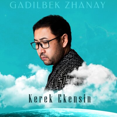 Песня Gadilbek Zhanay – Kerek Ekensin