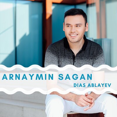 Песня Dias Ablayev – Arnaymin Sagan