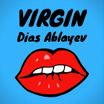 Песня Dias Ablayev – Virgin