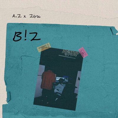 Песня A.Z. & Ziru – B!Z