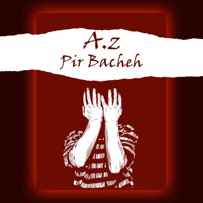 Песня A.Z. – Pir Bacheh