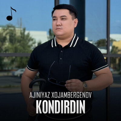 Песня Ажинияз Хожамбергенов – Kondirdin