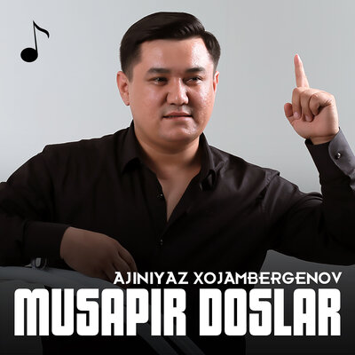 Песня Ажинияз Хожамбергенов – Musapir doslar