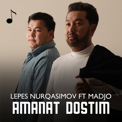 Песня Lepes Nurqasimov & Madjo – Amanat dostim
