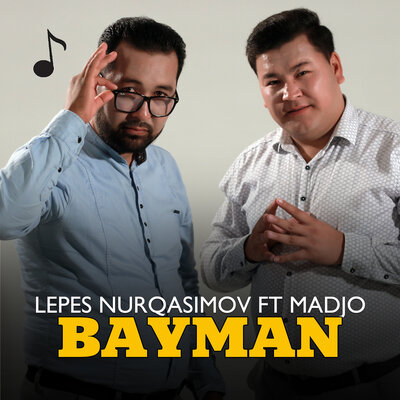 Песня Lepes Nurqasimov & Madjo – Bayman