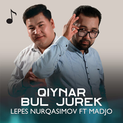 Песня Lepes Nurqasimov & Madjo – Qiynar bul jurek