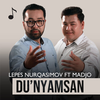 Песня Lepes Nurqasimov & Madjo – Du'nyamsan